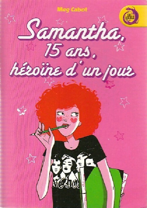 Livrenpoche : Samantha, 15 ans, héroïne d'une jour - Meg Cabot - Livre
