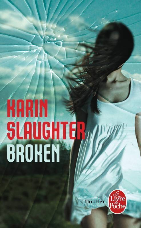 Broken - Karin Slaughter - Livre