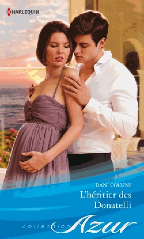 L'héritier des Donatelli - Dani Collins - Livre