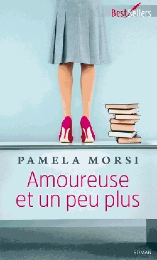Livrenpoche : Amoureuse et un peu plus - Pamela Morsi - Livre