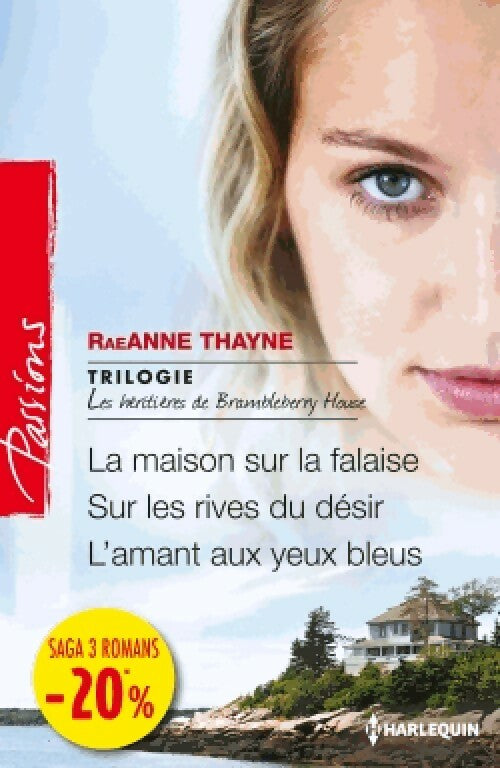 Livrenpoche : La maison sur la falaise / Sur les rives du désir / L'amant aux yeux bleus - Raeanne R. Thayne - Livre