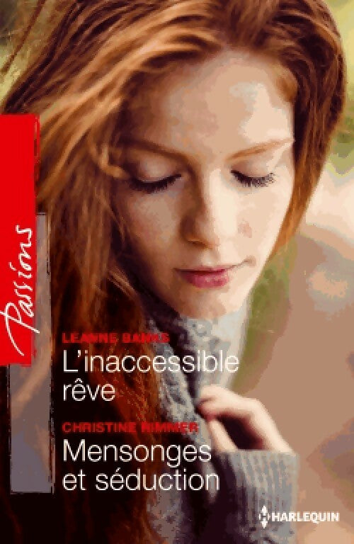 Livrenpoche : L'inaccessible rêve / Mensonges et séduction - Christine Rimmer, Leanne Banks - Livre