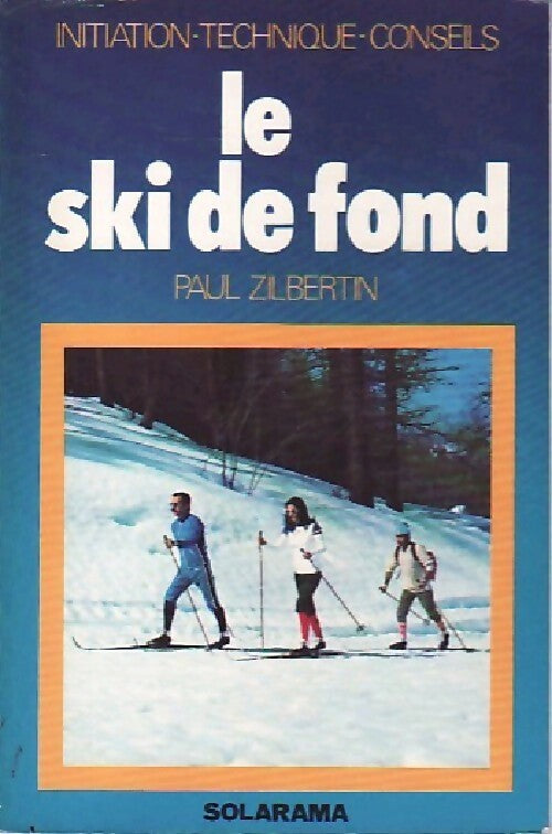 Livrenpoche : Le ski de fond - Paul Zibertin - Livre
