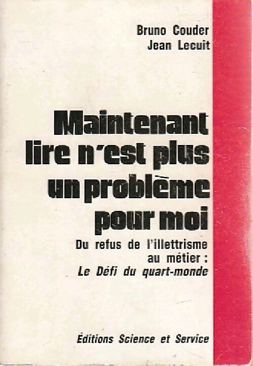 Livrenpoche : Maintenant lire n'est plus un problème pour moi - Bruno Couder - Livre