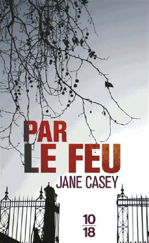 Livrenpoche : Par le feu - Jane Casey - Livre
