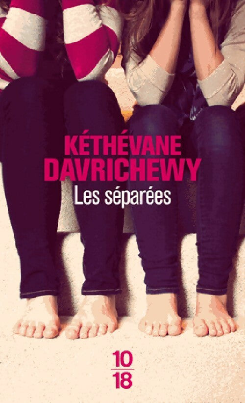 Les séparées - Kéthévane Davrichewy -  10-18 - Livre