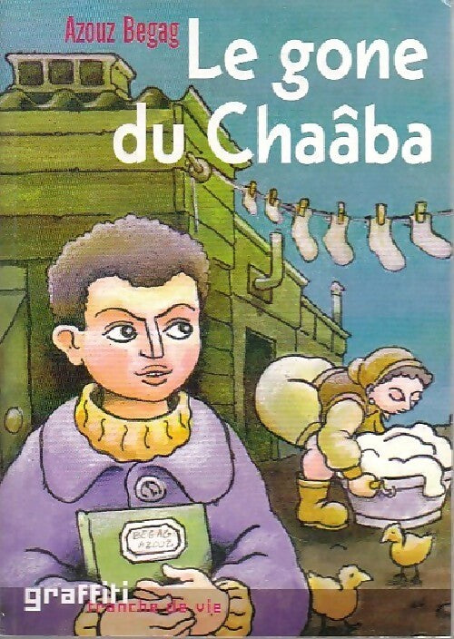 Livrenpoche : Le gone du Chaâba - Azouz Begag - Livre