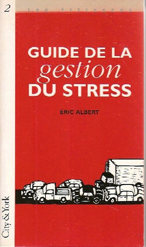 Livrenpoche : Guide de la gestion du stress - Eric Albert - Livre