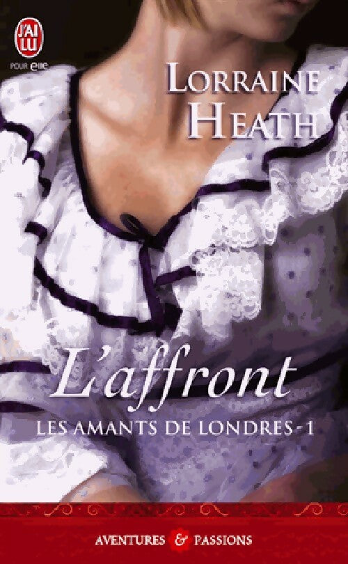 Livrenpoche : Les amants de londres Tome I : L'affront - Lorraine Heath - Livre