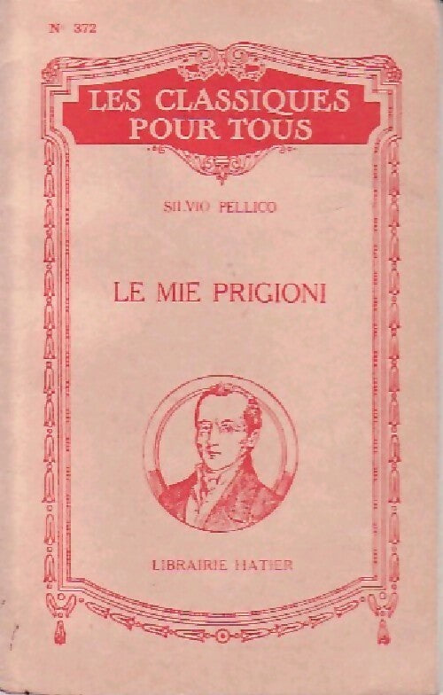 Livrenpoche : Le mie prigioni - Silvio Pellico - Livre