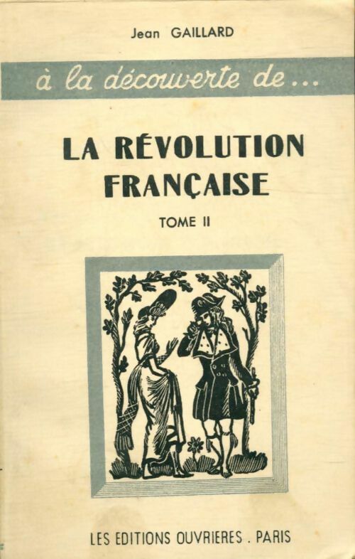 Livrenpoche : A la découverte de la révolution française Tome II - Jean Gaillard - Livre