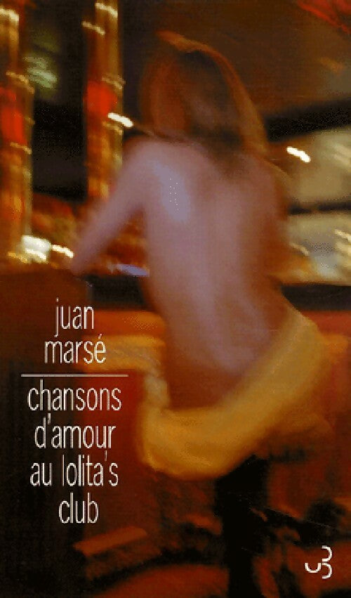 Livrenpoche : Chansons d'amour au Lolita's club - Juan Marsé - Livre