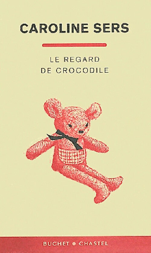 Le regard de crocodile - Caroline Sers - Livre