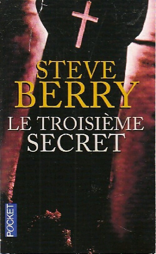 Livrenpoche : Le troisième secret - Steve Berry - Livre