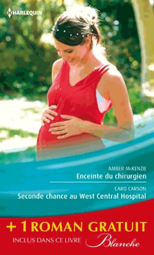 Livrenpoche : Enceinte du chirurgien / Seconde chance au West Central Hospital / Le passé secret du Dr Lawson - Jennifer Taylor, Amber Mckenzie, Caro Carson - Livre