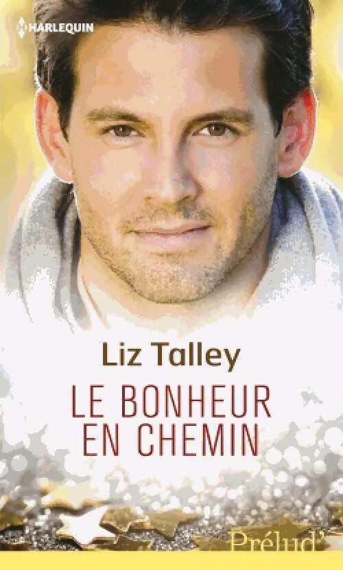 Livrenpoche : Le bonheur en chemin - Liz Talley - Livre