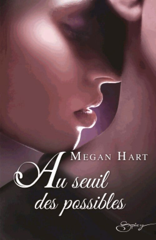 Livrenpoche : Au seuil des possibles - Megan Hart - Livre