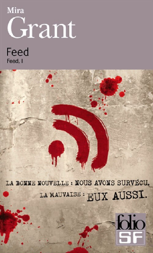 Feed Tome I - Mira Grant - Livre