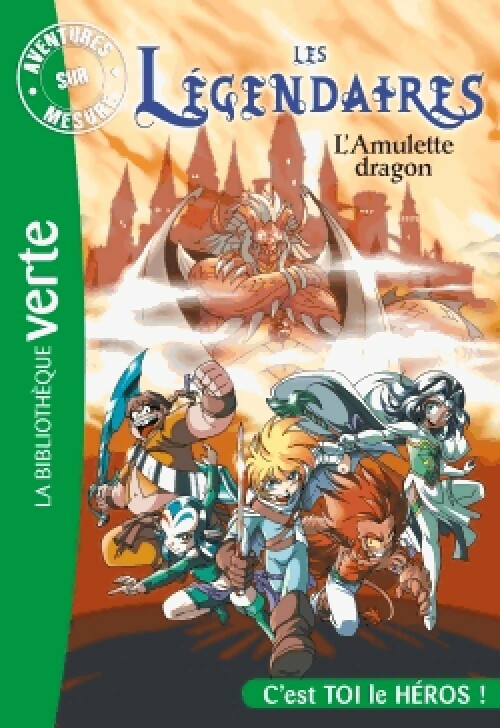 Livrenpoche : Les légendaires : L'amulette dragon - Inconnu - Livre