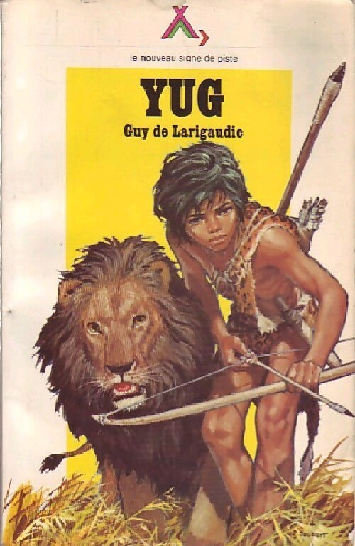 Livrenpoche : Yug / Yug en terres inconnues - Guy De Larigaudie - Livre