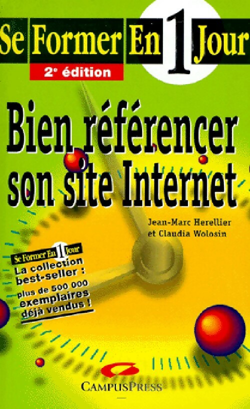 Bien référencer son site internet - Jean-Marc Herellier ; Claudia Wolosin -  Se former en 1 jour - Livre