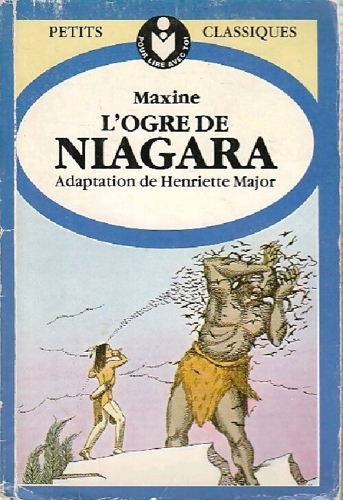 L'orgre de Niagara - Maxine -  Petits classiques - Livre