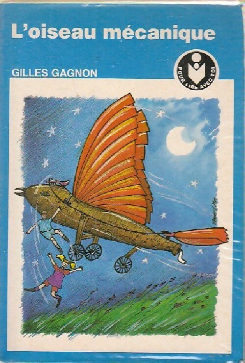 Livrenpoche : L'oiseau mécanique - Gérald Gagnon - Livre