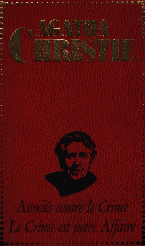 Associés contre le crime / Le crime est notre affaire - Agatha Christie - Livre