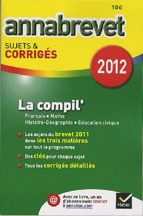 Livrenpoche : La compil ' . Sujets et corrigés 2012 - Bernard Demeillers, Antonia Gasquez, Cécile De Cazanove, Christophe Clavel, Jean-François Lecaillon - Livre
