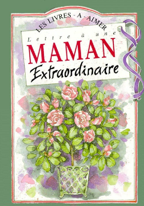 Livrenpoche : Lettre à une maman extraordinaire - Pamela Brown - Livre