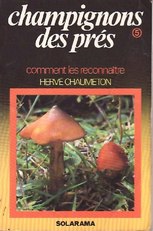 Livrenpoche : Champignons des prés : Comment les reconnaître - Hervé Chaumeton - Livre