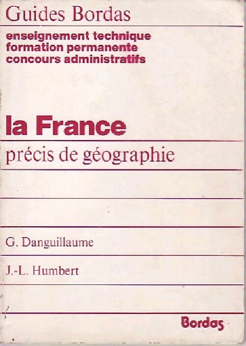 Livrenpoche : La France, précis de géographie - G. Danguillaume, J-L. Humbert - Livre
