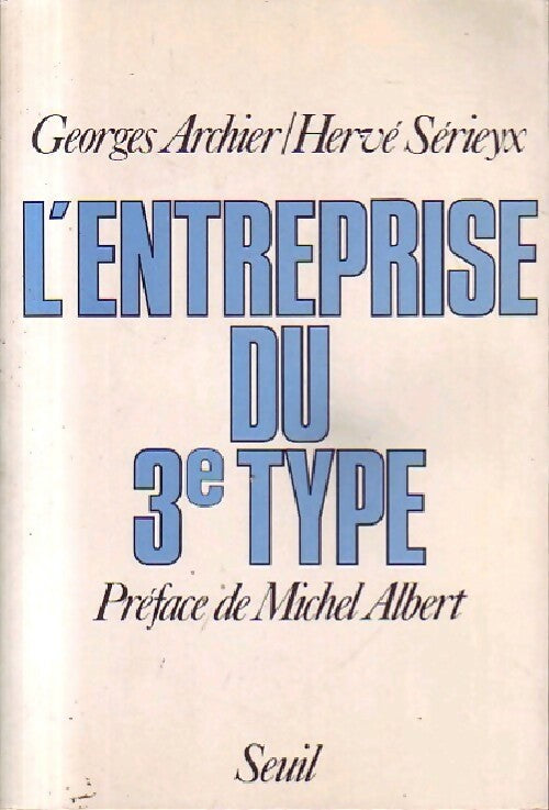 Livrenpoche : L'entreprise du 3e type - Georges Archier, Hervé Sérieyx - Livre