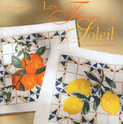 Livrenpoche : Les fruits du soleil - Agnès Delage-Calvet - Livre