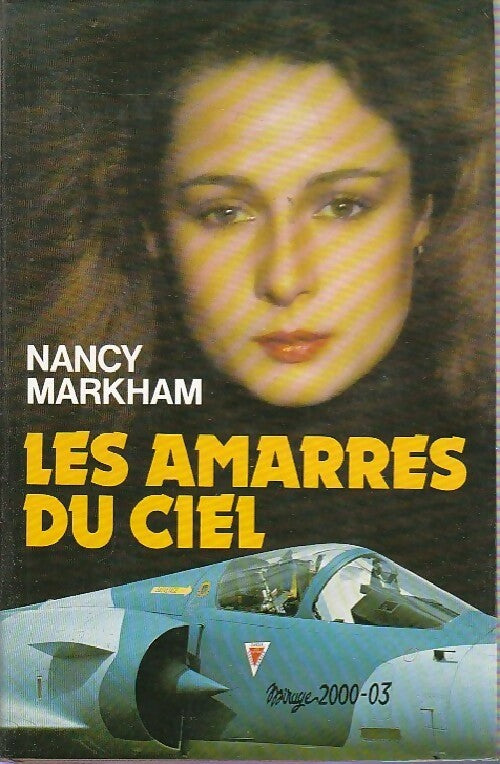 Livrenpoche : Les amarres du ciel - Nancy Markham - Livre