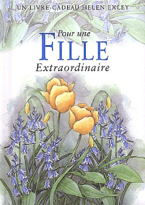 Livrenpoche : Pour une fille extraordinaire - Helen Exley - Livre