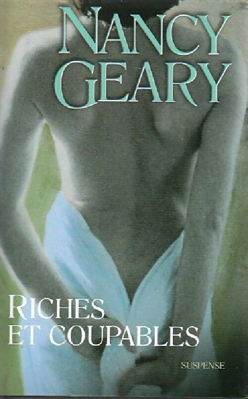 Livrenpoche : Riches et coupables - Nancy Geary - Livre