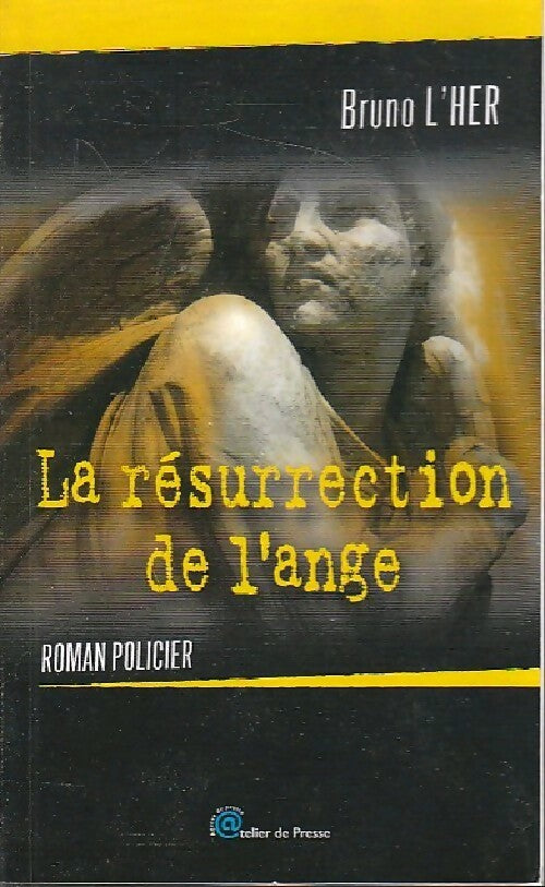 Livrenpoche : La résurrection de l'ange - Bruno L'her - Livre