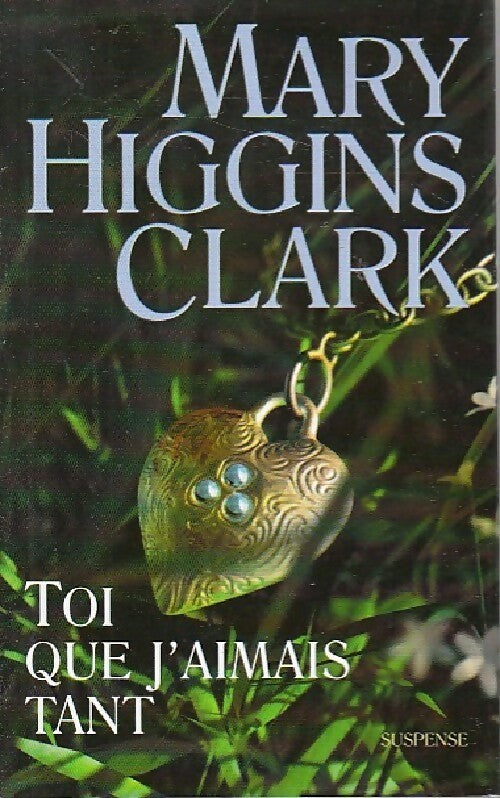 Livrenpoche : Toi que j'aimais tant - Mary Higgins Clark - Livre
