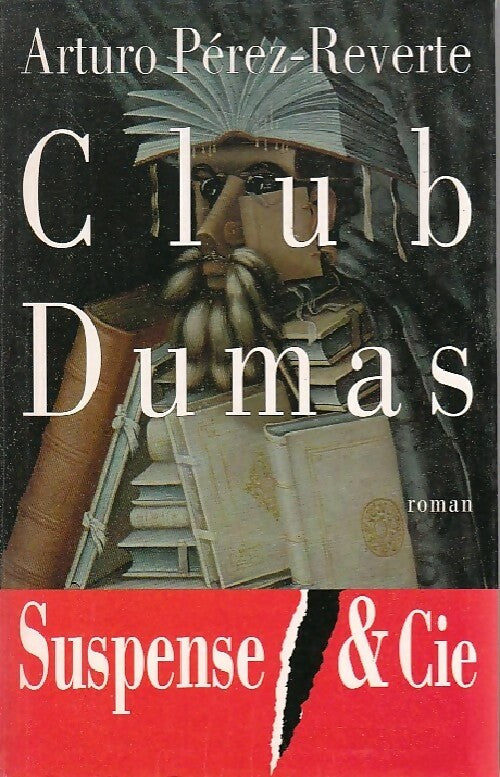 Livrenpoche : Club Dumas - Arturo Pérez-Reverte - Livre