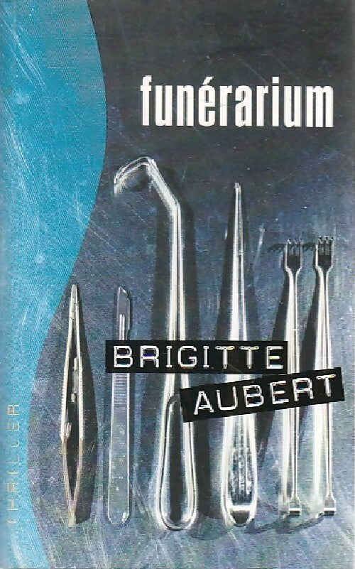Livrenpoche : Funérarium - Brigitte Aubert - Livre