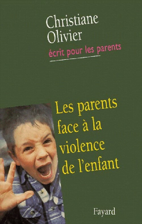 Livrenpoche : Les parents face à la violence de l'enfant - Christiane Olivier - Livre