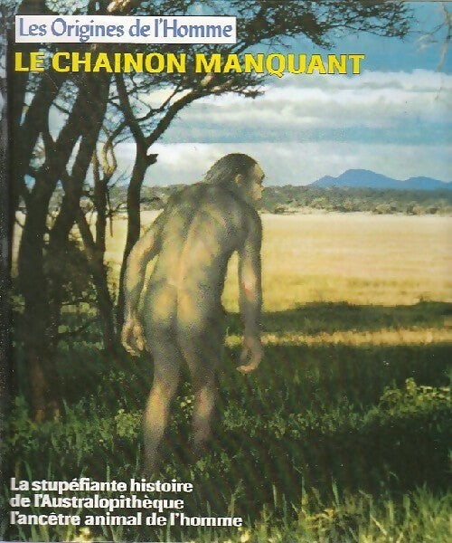 Livrenpoche : Le chainon manquant. Les origines de l'homme - Maitland Edey - Livre