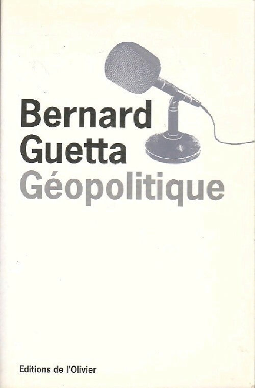 Livrenpoche : Géopolitique - Bernard Guetta - Livre