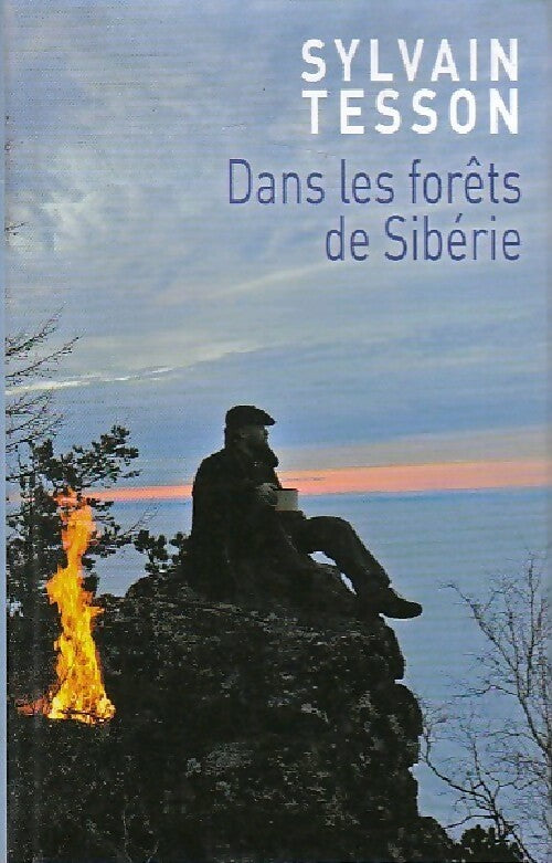 Livrenpoche : Dans les forêts de Sibérie - Sylvain Tesson - Livre