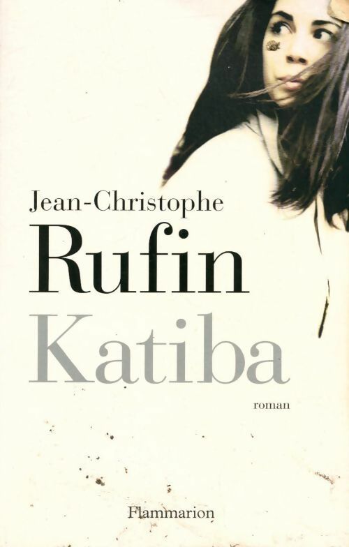 Livrenpoche : Katiba - Jean-Christophe Rufin - Livre