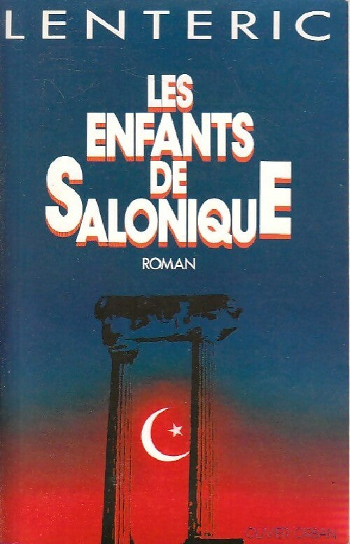 Livrenpoche : Les enfants de Salonique Tome I - Bernard Lenteric - Livre