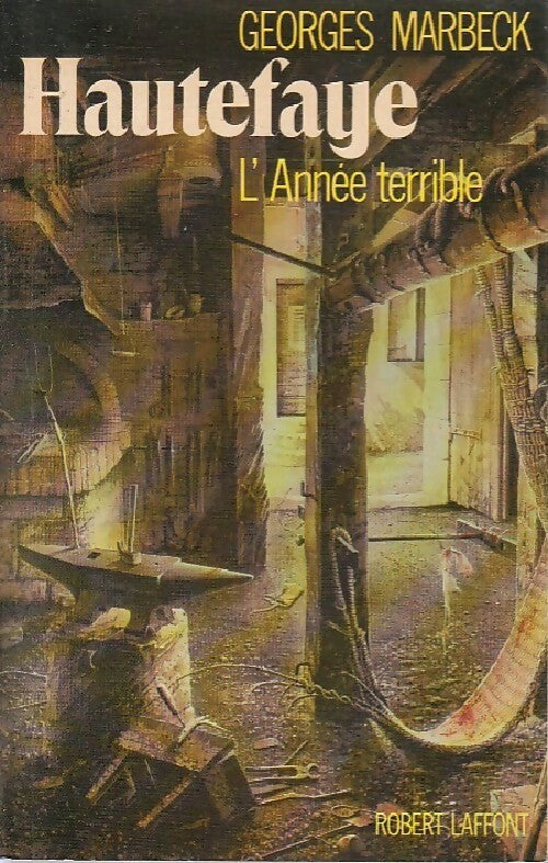 Livrenpoche : Hautefaye. L'année terrible - Georges Marbeck - Livre