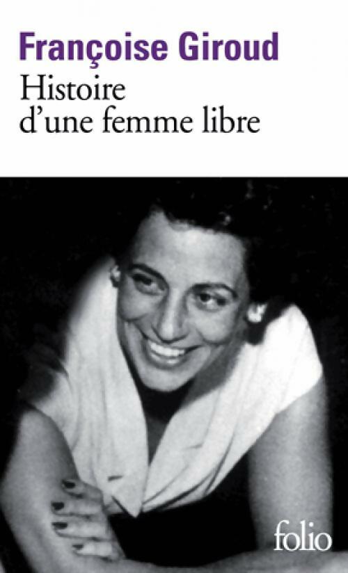 Livrenpoche : Histoire d'une femme libre - Françoise Giroud - Livre