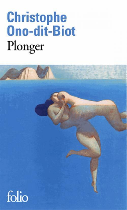 Livrenpoche : Plonger - Christophe Ono-Dit-Bio - Livre